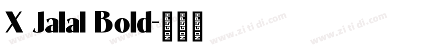 X Jalal Bold字体转换